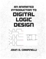 An Animated Introduction to Digital Logic Design